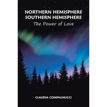 Northern Hemisphere Southern Hemisphere: The Power of Love Paperback, Balboa Press