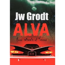 Alva: Four Wheels of Terror Hardcover, iUniverse