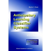 Anticipatory Learning Classifier Systems Hardcover, Springer