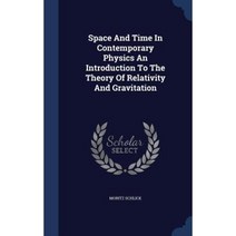 Space and Time in Contemporary Physics an Introduction to the Theory of Relativity and Gravitation Hardcover, Sagwan Press