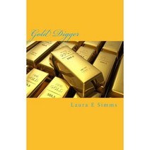 Gold Digger: How Much Is Your Life Worth? Paperback, Createspace Independent Publishing Platform