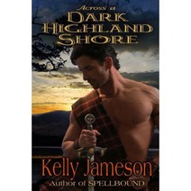Across a Dark Highland Shore Paperback, Createspace Independent Publishing Platform