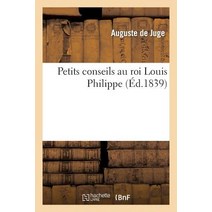 Petits Conseils Au Roi Louis Philippe Paperback, Hachette Livre Bnf