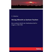 Herzog Albrecht Zu Sachsen-Teschen Paperback, Hansebooks