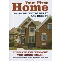 Your First Home: The Smart Way to Get It and Keep It Paperback, Advantage World Press