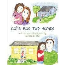Katie Has Two Homes Paperback, Authorhouse