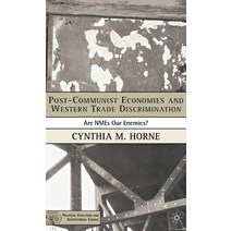 Post-Communist Economies and Western Trade Discrimination: Are NMEs Our Enemies? Hardcover, Palgrave MacMillan