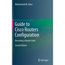 Guide to Cisco Routers Configuration: Becoming a Router Geek Hardcover, Springer