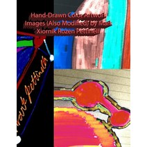 Hand-Drawn Color Artwork Images (Also Modified) by Mark Xiornik Rozen Pettinelli Paperback, Kindnesssaox