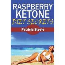 Raspberry Ketone Diet Secrets Paperback, Createspace Independent Publishing Platform