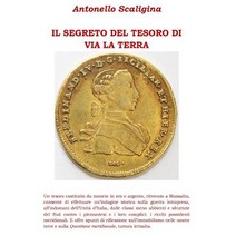 Il Segreto del Tesoro Di Via La Terra Paperback, Createspace Independent Publishing Platform