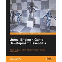 Unreal Engine 4 Game Development Essentials, Packt Publishing