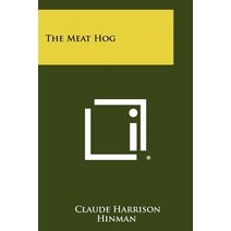 The Meat Hog Paperback, Literary Licensing, LLC