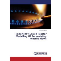Imperfectly Stirred Reactor Modelling of Recirculating Reactive Flows Paperback, LAP Lambert Academic Publishing