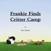 Frankie Finds Critter Camp Paperback, Lulu.com