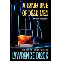 A Long Line of Dead Men Paperback, Lawrence Block, an Imprint of Telemachus Pres