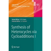 Synthesis of Heterocycles Via Cycloadditions I Hardcover, Springer