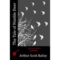 The Tale of Nimble Deer Paperback, Createspace Independent Publishing Platform