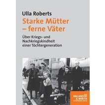 Starke Mutter - Ferne Vater, Psychosozial-Verlag