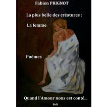 La Plus Belle Des Creatures: La Femme, Books on Demand