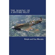 The Making of a Spitfire Pilot: The Battle of Britain to the Timor Sea. the War Diaries of Rkc Norwood..., Createspace Independent Publishing Platform
