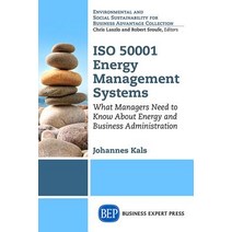 ISO 50001 Energy Management Systems: What Managers Need to Know about Energy and Business Administration Paperback, Business Expert Press
