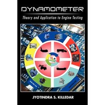 Dynamometer: Theory and Application to Engine Testing Paperback, Xlibris