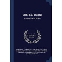 Light Rail Transit: A State of the Art Review Paperback, Sagwan Press