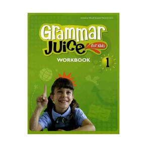 GRAMMAR JUICE FOR KIDS. 1(WORKBOOK)