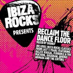 VARIOUS - IBIZA ROCKS: RECLAIM THE DANCE FLOOR MIXED BY DOORLY 영국수입반