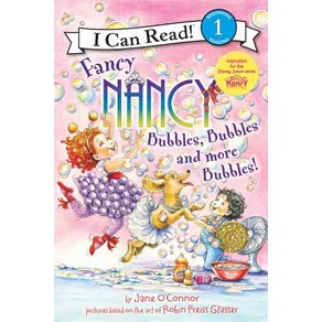 Fancy Nancy: Bubbles Bubbles and More Bubbles! Paperback