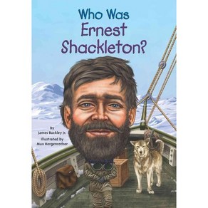 Who Was Enest Shackleton?, Gosset & Dunlap