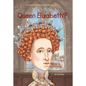 Who Was Queen Elizabeth?:, Gosset & Dunlap