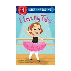 Step Into Reading 1 : I Love My Tutu!, Random House