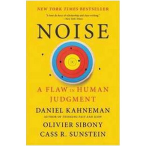 Noise : A Flaw in Human Judgment, Hachette Book