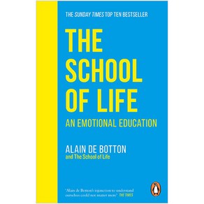 The School of Life:An Emotional Education, Penguin Books Ltd (UK), 9780241985830, Alain de Botton/ The School...