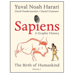 Sapiens: A Gaphic Histoy Volume 1:The Bith of Humankind, Hape Peennial