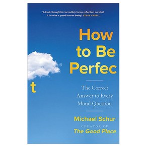 How to be Perfect