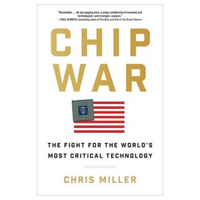 Chip Wa : The Fight fo the Wold's Most Citical Technology, Scibne