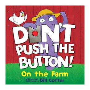 Don't Push the Button : On the Farm