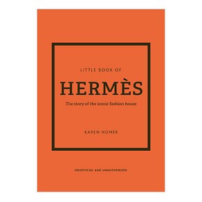 The Little Book of Hemes:The Stoy of the Iconic Fashion House, Welbeck Publishing