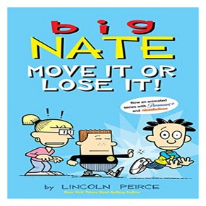 Big Nate #29 : Move It or Lose It!