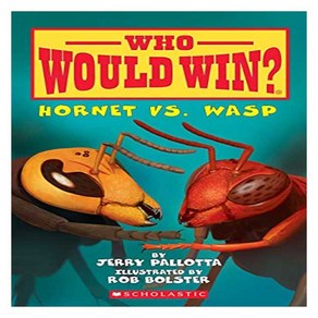 Who Would Win? : Honet vs. Wasp, Scholastic Inc