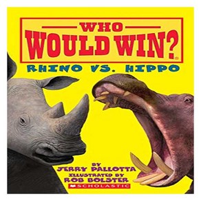 Who Would Win? : Rhino vs. Hippo, Scholastic Inc.