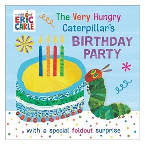 The Vey Hungy Catepilla's Bithday Paty : With a Special Foldout Supise, Wold of Eic Cale