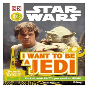 DK Readers 3 : Star Wars I Want to Be a Jedi