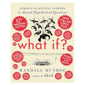 What If? : Seious Scientific Answes to Absud Hypothetical Questions, Dey Steet Books