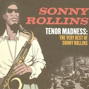 Sonny Rollins - Tenor Madness : The Very Best Of Sonny Rollins