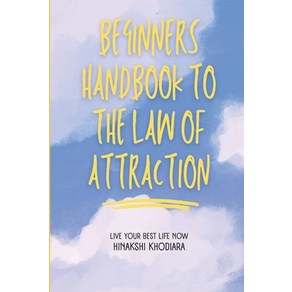 (영문도서) Beginnes Handbook to The Law of Attaction: A Guide to Living you Best Life Papeback, Independently Published, English, 9798386331542