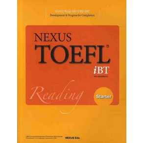 NEXUS TOEFL IBT READING STARTER, NEXUS EDU